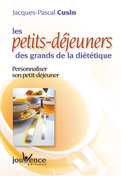 PETITS DEJEUNERS DES GRANDS DE LA DIETETIQUE (LES)