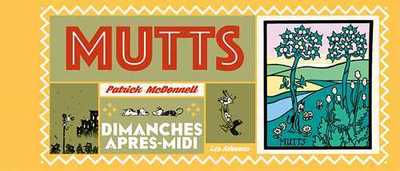 MUTTS : DIMANCHES APRES-MIDI