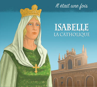 ISABELLE LA CATHOLIQUE