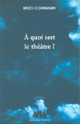 A QUOI SERT LE THEATRE ?