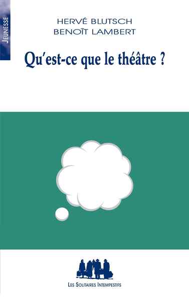 QU´EST-CE QUE LE THEATRE
