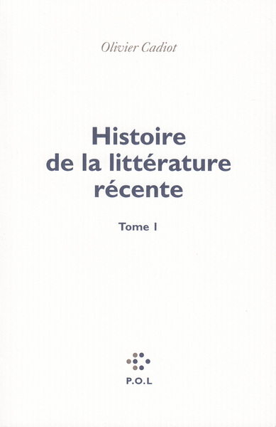 HISTOIRE DE LA LITTERATURE RECENTE