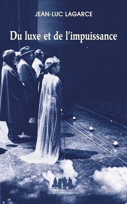 DU LUXE ET DE L´IMPUISSANCE