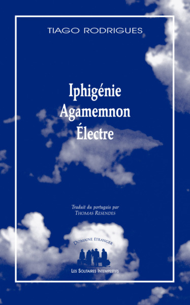 IPHIGENIE, AGAMEMNON, ELECTRE