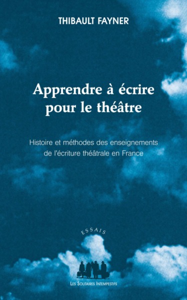 APPRENDRE A ECRIRE POUR LE THEATRE