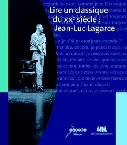 LIRE UN CLASSIQUE DU XXE SIECLE : JEAN-LUC LAGARCE