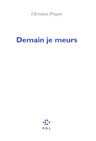 DEMAIN JE MEURS