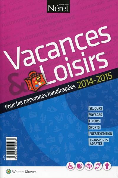 VACANCES ET LOISIRS POUR LES PERSONNES HANDICAPEES 2014-2015