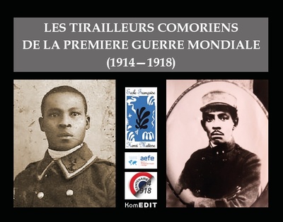 TIRAILLEURS COMORIENS DE LA PREMIERE GUERRE MONDIALE (1914-1918)