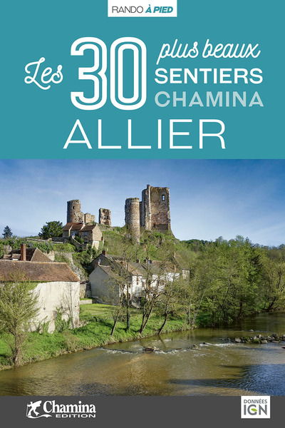 ALLIER LES 30 PLUS BEAUX SENTIERS