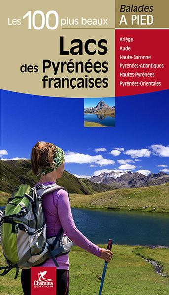 LACS DES PYRENEES FRANCAISES - LES 100 PLUS BEAUX