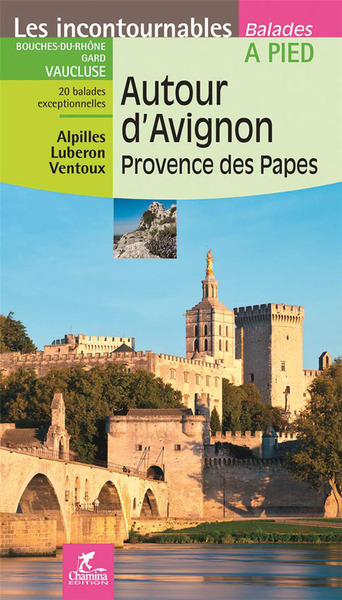 AUTOUR D´AVIGNON PROVENCE DES PAPES - INCONTOURNABLES BALADES A PIED
