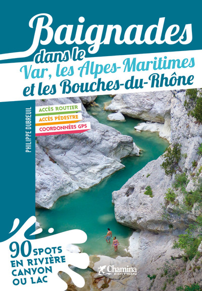 BAIGNADES DANS LE VAR, LES ALPES- MARITIMES ET LES BOUCHES DU RHONE