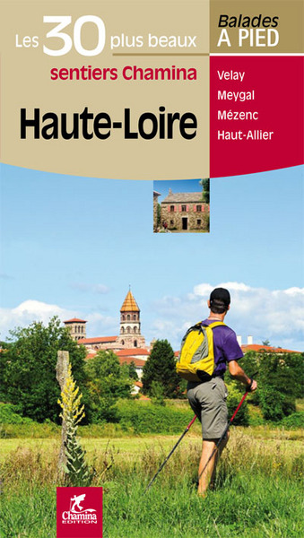 HAUTE - LOIRE LES 30 PLUS BEAUX SENTIERS