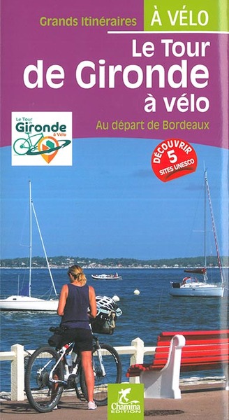 TOUR DE GIRONDE A VELO AU DEPART DE BORDEAUX