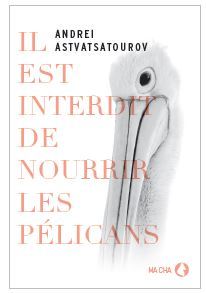 IL EST INTERDIT DE NOURRIR LES PELICANS