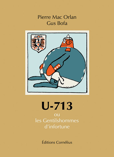 U-713 OU LES GENTILSHOMMES D´INFORTUNE