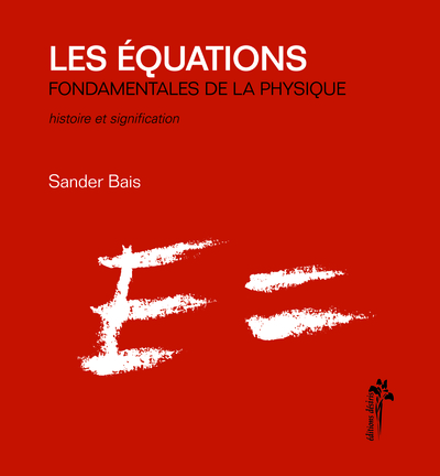 EQUATIONS FONDAMENTALES DE LA PHYSIQUE