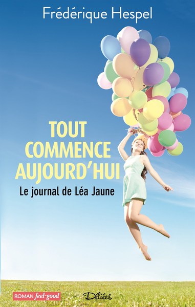 TOUT COMMENCE AUJOURD´HUI. LE JOURNAL DE LEA JAUNE