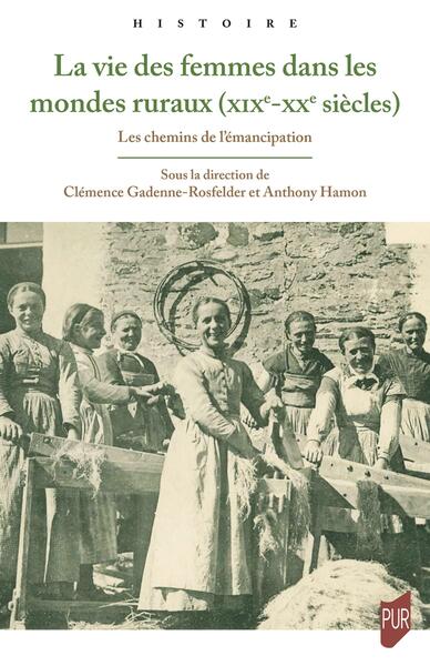 LA VIE DES FEMMES DANS LES CAMPAGNES (FRANCE, XIXE-XXE SIECLES)
