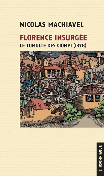 FLORENCE INSURGEE - LE TUMULTE DES CIOMPI (1378)