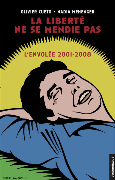 LIBERTE NE SE MENDIE PAS - L´ENVOLEE, 2001-2008