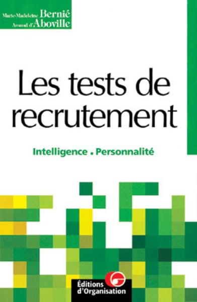 TESTS DE RECRUTEMENT. INTELLIGENCE, PERSONNALITE