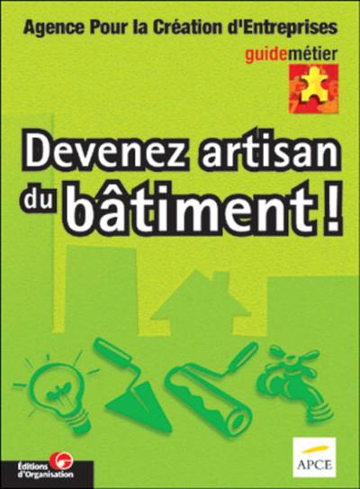 DEVENEZ ARTISAN DU BATIMENT