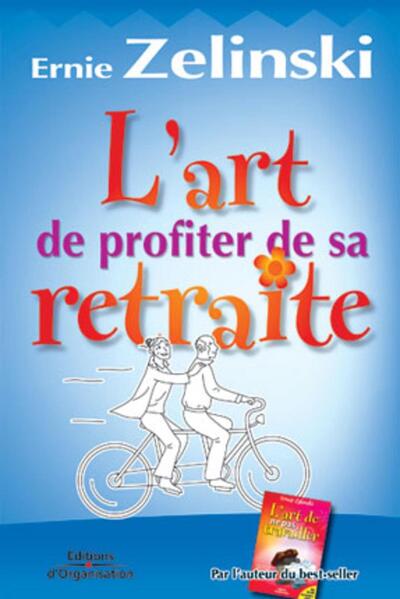 ART DE PROFITER DE SA RETRAITE