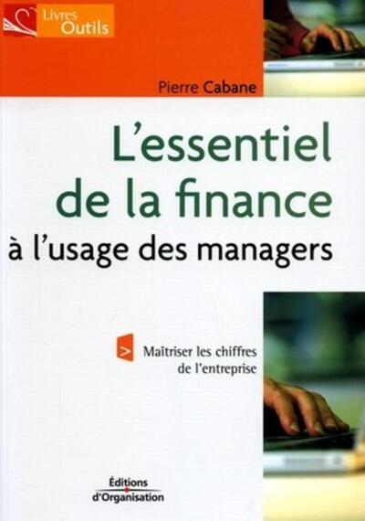 ESSENTIEL DE LA FINANCE A L'USAGE DES MANAGERS RELOOKAGE