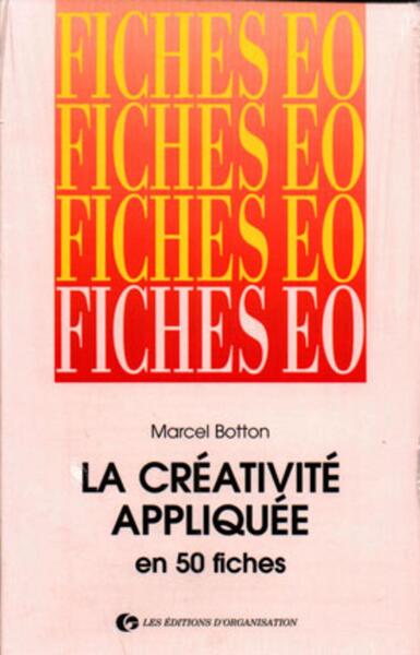 CREATIVITE APPLIQUEE EN 50 FICHES