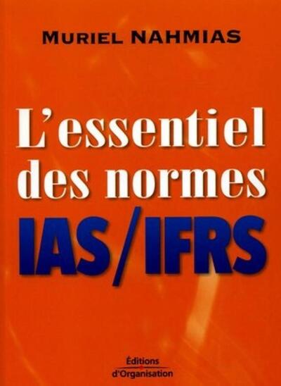 ESSENTIEL DES NORMES IAS/IFRS