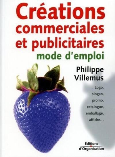 CREATIONS COMMERCIALES ET PUBLICITAIRES MODE D'EMPLOI