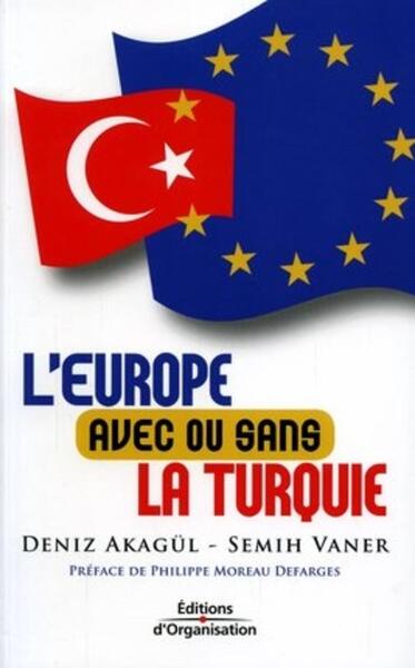 EUROPE AVEC OU SANS LA TURQUIE ?