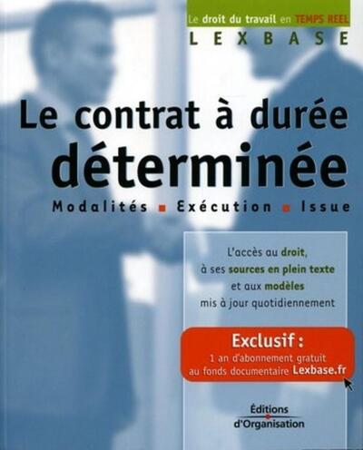 CONTRAT A DUREE DETERMINEE. MODALITESEXECUTION ISSUE