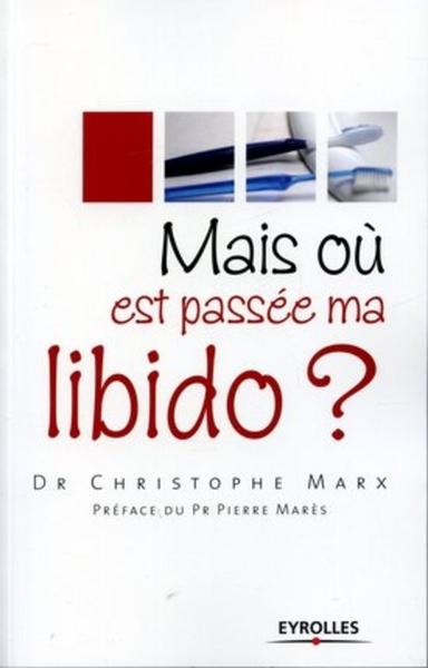 MAIS OU EST PASSEE MA LIBIDO?