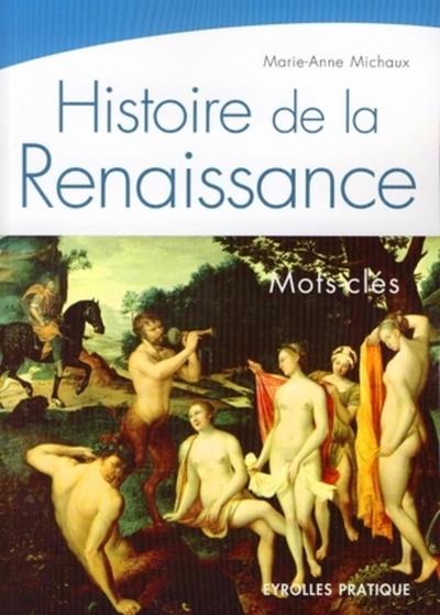 HISTOIRE DE LA RENAISSANCE. MOTS-CLES