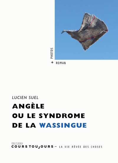 ANGELE OU LE SYNDROME DE LA WASSINGUE