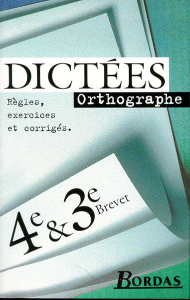 DICTEES ORTHOGRAPHE COLLEGE 4E/3E