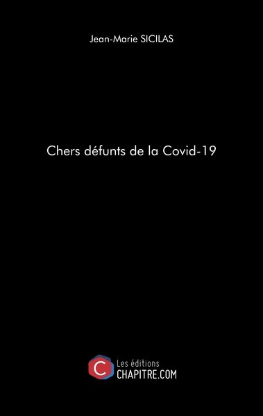 CHERS DEFUNTS DE LA COVID-19