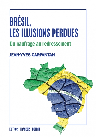 BRESIL LES ILLUSIONS PERDUES