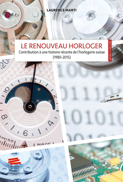 RENOUVEAU HORLOGER - CONTRIBUTION A UNE HISTOIRE RECENTE DE L´HORLOGERIE