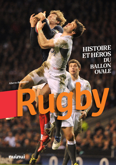 RUGBY - HISTOIRE ET HEROS DU BALLON OVALE