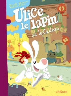 ULICE LE LAPIN T2 - LE CADEAU