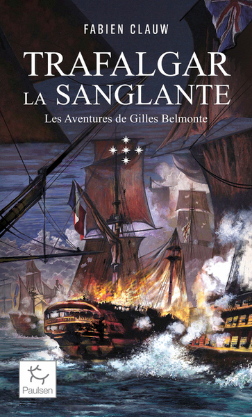 AVENTURES DE GILLES BELMONTE - TOME 5 TRAFALGAR LA SANGLANTE