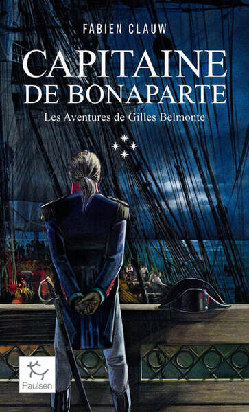 CAPITAINE DE BONAPARTE - LES AVENTURES DE GILLES BELMONTE - TOME 4