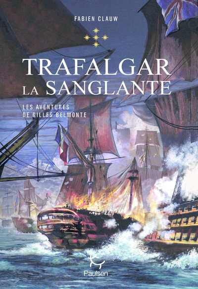 AVENTURES DE GILLES BELMONTE - TOME 5 TRAFALGAR LA SANGLANTE - VOL05