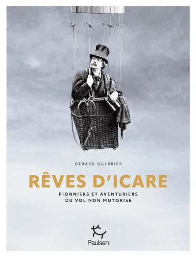 REVES D´ICARE - PIONNIERS ET AVENTURIERS DU VOL NON MOTORISE