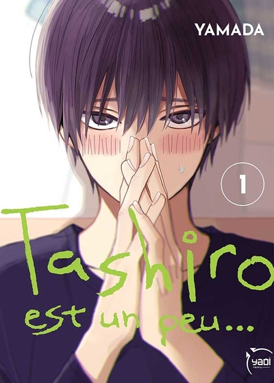 TASHIRO EST UN PEU... T01