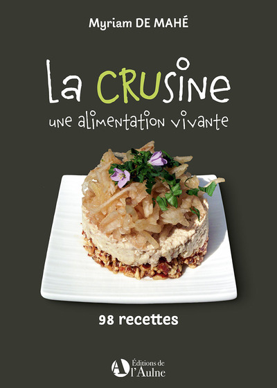 CRUSINE UNE ALIMENTATION VIVANTE